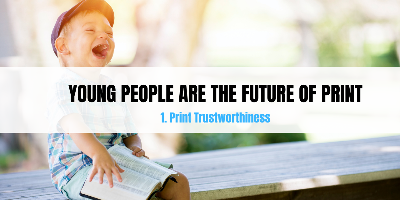 Young people are the future of Print – Part 1: Trustworthiness