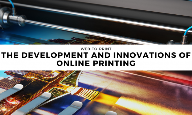 Web-To-Print – The development and innovations of online printing